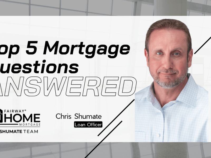 Top 5 Mortgage Questions&nbsp;Answered
